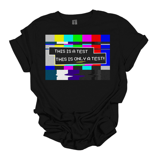 Only A Test!