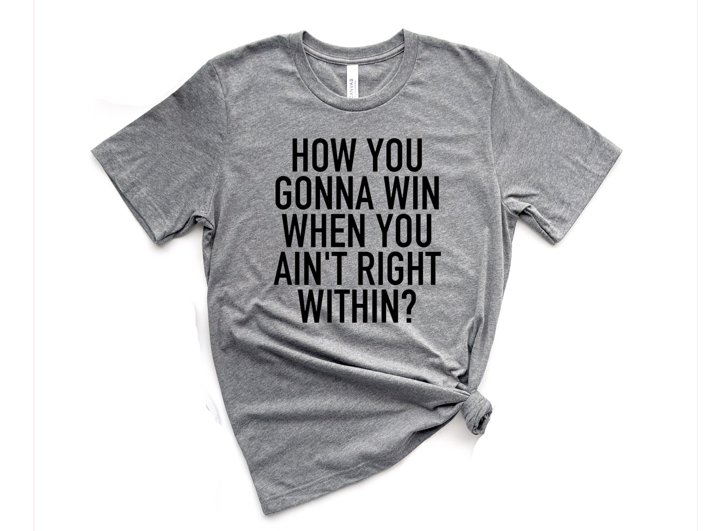How You Gonna Win..?