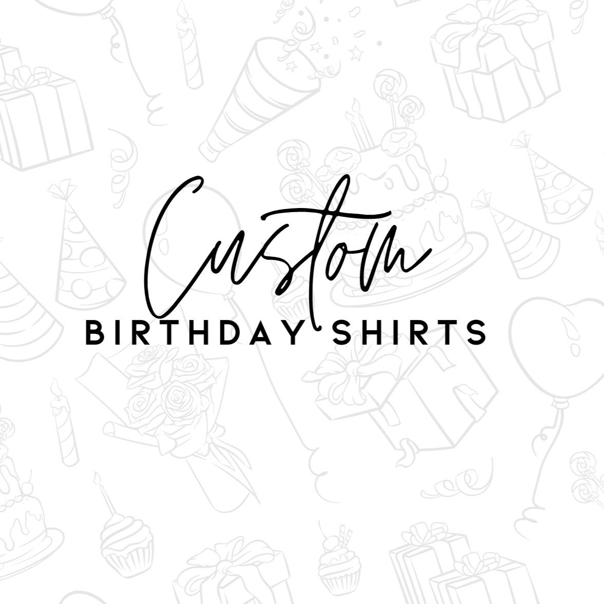 Custom Birthday Shirt – BCustomizedDesigns