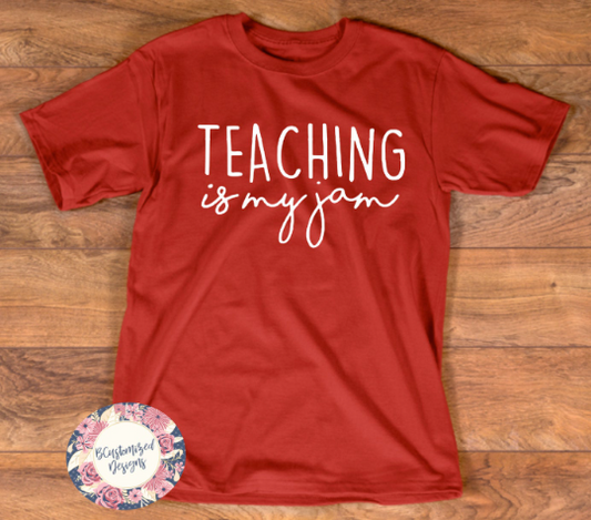 CUSTOM Teaching Is My Jam
